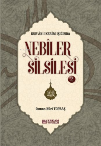 Nebiler Silsilesi - 2 ( Ciltli ) ( Genişletilmiş Baskı );Kur'an-ı Kerim Işığında