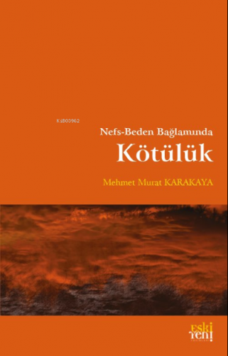 Nefs-Beden Bağlamında Kötülük