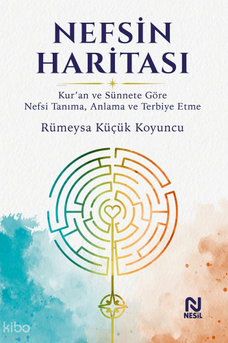 Nefsin Haritası Rumeysa Küçük Koyuncu