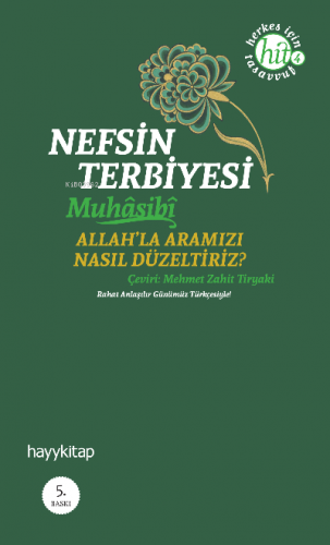 Nefsin Terbiyesi; Allahla Aramızı Nasıl Düzeltiriz Haris el-Muhasibi