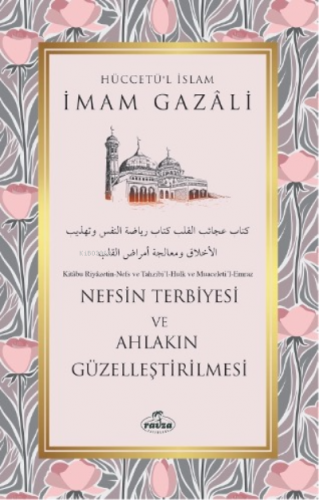 Nefsin Terbiyesi ve Ahlakın İmam-ı Gazali