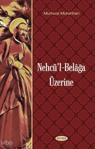 Nehcül Belağa Üzerine Murtaza Mutahhari