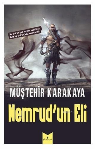Nemrud'un Eli Müştehir Karakaya