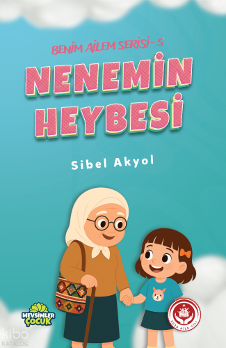 Nenemin Heybesi;Benim Ailem Serisi - 5 Sibel Akyol