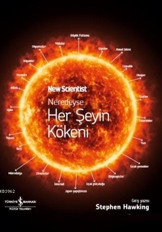Neredeyse Her Şeyin Kökeni