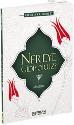 Nereye Gidiyoruz