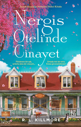 Nergis Oteli'nde Cinayet;Tarçın Kasabası Serisinin İkinci Kitabı R.L. 
