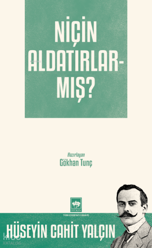 Niçin Aldatırlarmış? Hüseyin Cahit Yalçın