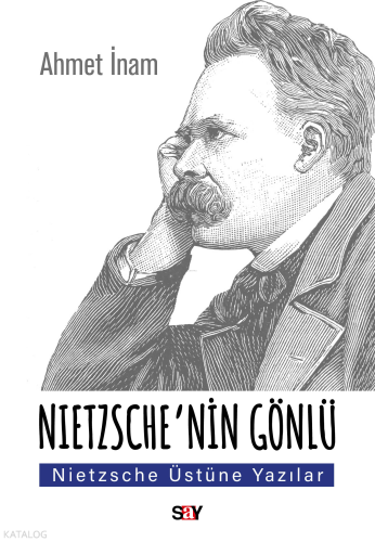 Nietzsche’nin Gönlü;Nietzsche Üstüne Yazılar