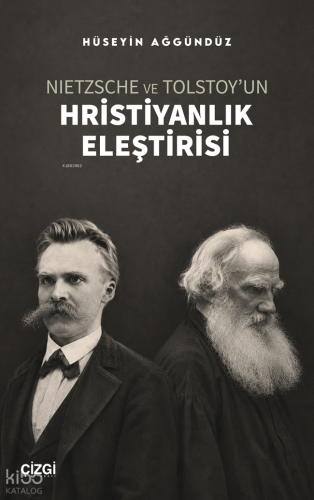 Nietzsche ve Tolstoy'un Hristiyanlık Eleştirisi