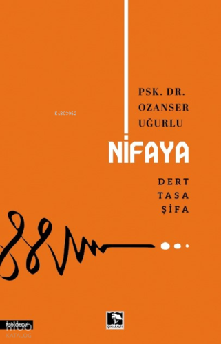 Nifaye ;Dert-Tasa-Şifa Ozanser Uğurlu