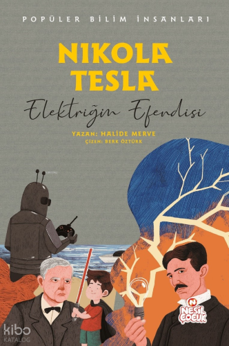 Nikola Tesla - Elektriğin Efendisi;Popüler Bilim İnsanları