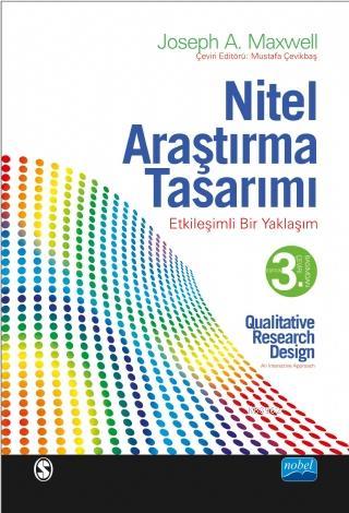 Nitel Araştırma Tasarımı - Etkileşimli Bir Yaklaşım