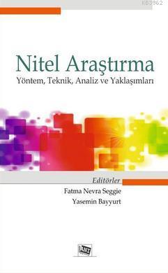 Nitel Araştırma; Yöntem,Teknik,Analiz ve Yaklaşımları