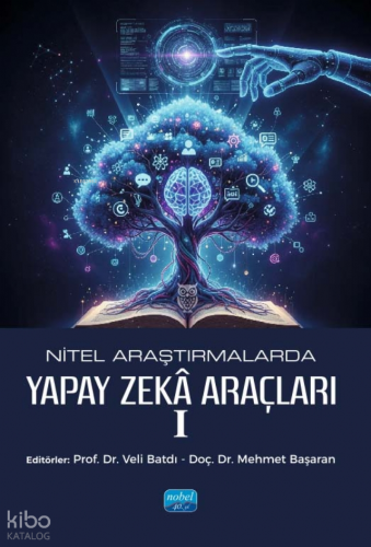 Nitel Araştırmalarda Yapay Zekâ Araçları-I