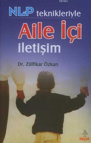 Nlp Teknikleriyle Aile İçi İletişim