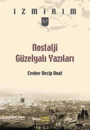 Nostalji Güzelyalı Yazıları; İzmirim 57