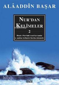 Nur'dan Kelimeler - 2 Alaaddin Başar