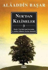 Nur'dan Kelimeler - 3 Alaaddin Başar