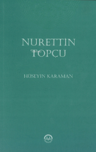Nurettin Topçu Hüseyin Karaman