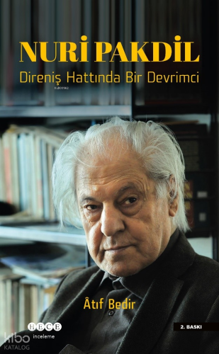 Nuri Pakdil;Direniş Hattında Bir Devrimci Atıf Bedir