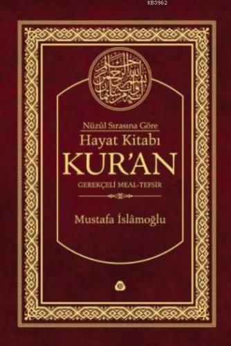 Nüzul Sırasına Göre Hayat Kitabı Kur'an Mustafa İslamoğlu