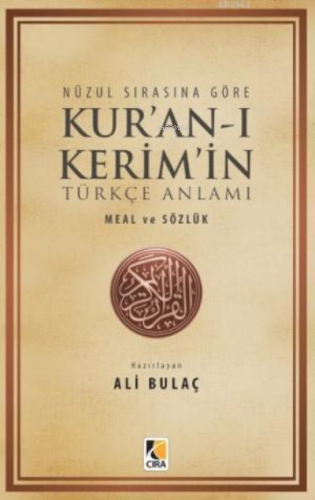 Nüzul Sırasına Göre Kur'an-ı Kerim'in Türkçe Anlamı Ali Bulaç