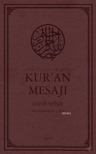 Nüzul Sırasına Göre Kur'an Mesajı Meal - Tefsir (Mushaflı, Arapça Meti