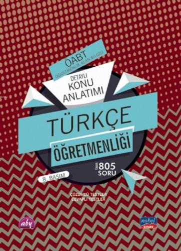 ÖABT Türkçe Öğretmenliği - Öğretmenlik Alan Bilgisi - Detaylı Konu Anlatımı Çözümlü Testler,Cevaplı Testler