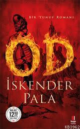 Od - Bir Yunus Romanı İskender Pala