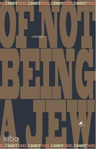 Of Not Being A Jew (Ciltli)