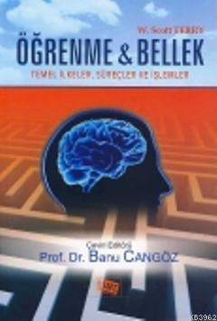 Öğrenme ve Bellek; Temel İlkeler, Süreçler, ve İşlemler
