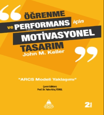 Öğrenme ve Performans İçin Motivasyonel Tasarım John M. Keller