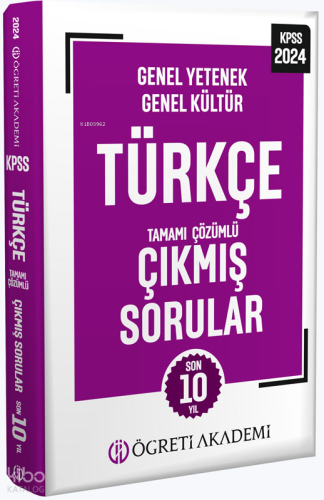 Öğreti Akademi 2024 KPSS Genel Yetenek Genel Kültür Türkçe Tamamı Çözümlü Çıkmış Sorular (Roman Boy)