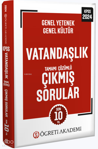 Öğreti Akademi 2024 KPSS Genel Yetenek Genel Kültür Vatandaşlık Tamamı Çözümlü Çıkmış Sorular (Roman Boy)