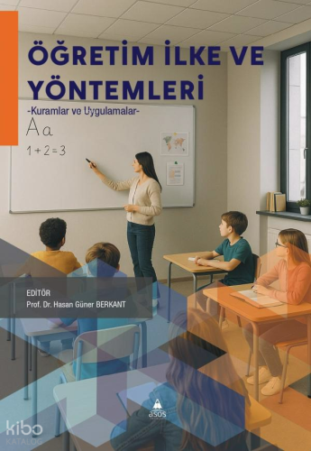 Öğretim İlke ve Yöntemleri -Kuramlar ve Uygulamalar Kolektif