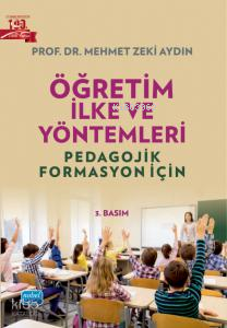 Öğretim İlke ve Yöntemleri;Pedogojik Formasyon İçin