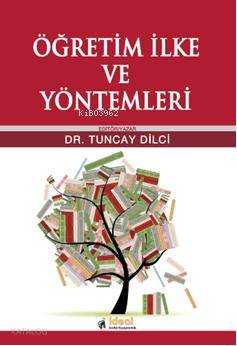 Öğretim İlke ve Yöntemleri Tuncay Dilci