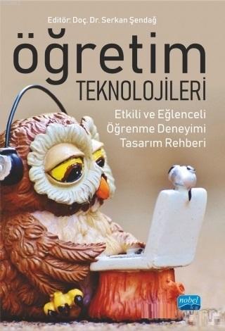 Öğretim Teknolojileri Etkili ve Eğlenceli Öğrenme Deneyimi Tasarım Rehberi
