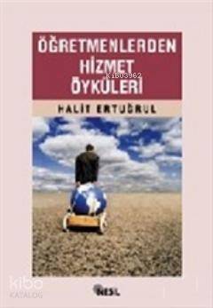 Öğretmenlerden Hizmet Öyküleri Halit Ertuğrul