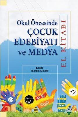 Okul Öncesinde Çocuk Edebiyatı ve Medya
