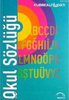 Okul Sözlüğü - Kubbealtı Lugatı