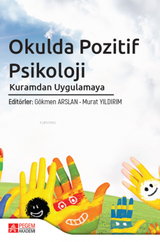 Okulda Pozitif Psikoloji Kuramdan Uygulamaya