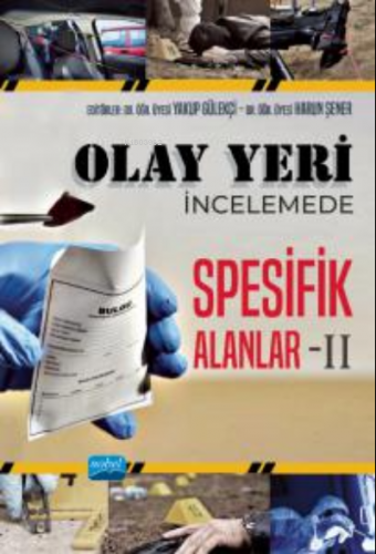 Olay Yeri İncelemede Spesifik Alanlar - II