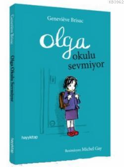 Olga Okulu Sevmiyor Genevieve Brisac