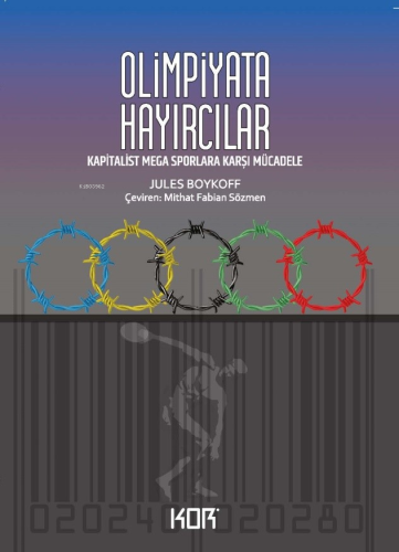 Olimpiyata Hayırcılar ;-Los Angeles, Tokyo Ve Ötesinde Kapitalist Mega Sporlara Karşı Mücadelenin İçinden-