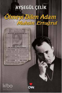 Ölmeyi Bilen Adam Muhsin Ertuğrul Ayşegül Çelik