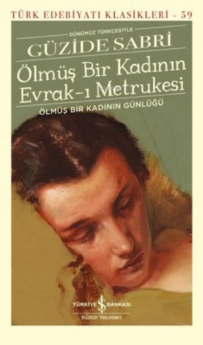 Ölmüş Bir Kadının Evrak-ı Metrukesi Güzide Sabri