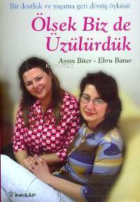 Ölseydik Biz de Üzülürdük