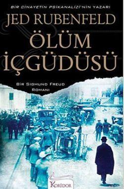 Ölüm İçgüdüsü; Bir Sigmund Freund Romanı